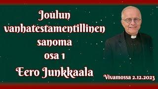 Joulun vanhatestamentillinen sanoma osa 1 - Eero Junkkaala