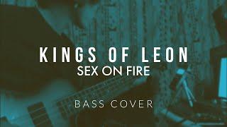 Kings Of Leon - Sex On Fire (Bass Cover)