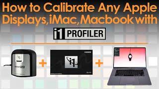 How to calibrate any Apple Displays, iMac, Macbook (laptop) using X-Rite i1Profiler - ccProfiler