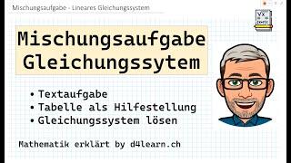 Lineare Gleichungssysteme - Mischungsaufgabe | by d4learn.ch