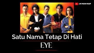 Koleksi Terbaik EYE - Satu Nama Tetap Di Hati || Lagu Jiwang Slow Rock Populer Malaysia 90an