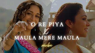 O Re Piya X Maula Mere Maula Mashup | revibe | Viral Insta Reels, TikTok Remix | Madhuri Dixit |