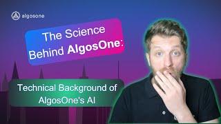 The Science Behind AlgosOne: Technical Background of AlgosOne's AI