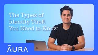 The 10 Types of Identity Theft You NEED To Know About