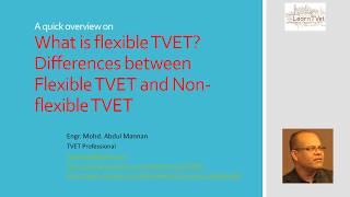 TVET Tutorial 07: What is Flexibility in TVET?  Flexible VS Non-flexible TVET