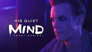 His Quiet Mind l Short Film (Selected Scenes)