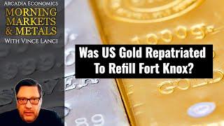 Was US Gold Repatriated To Refill Fort Knox?