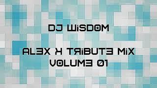 Dj Wisdom - Alex K Tribute Mix - Volume 01