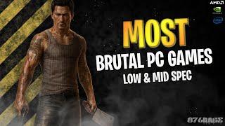 MOST BRUTAL GAMES for LOW & MID SPEC PCs | Requested by@HamzaMorsy121