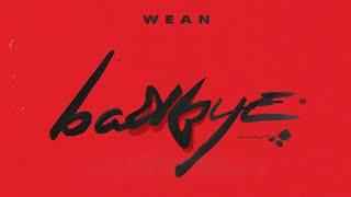 WEAN - badbye (Official Lyrics Video)