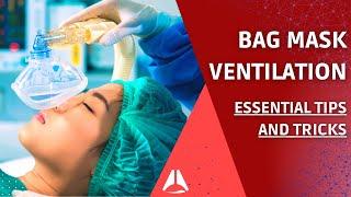 The Beginners Guide to Bag Mask Ventilation | Essential tips and tricks to ventilate your patient