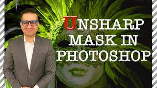 Unsharp Mask (Photoshop): 9 Things You Need To Know | Unsharp Mask Filter Tutorial