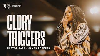 Glory Triggers - Pastor Sarah Jakes Roberts