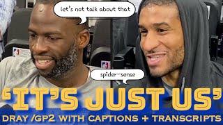 DRAYMOND: “don’t put all my dismay in the world into ”; GP2: 2nd-generation players “spider-sense”