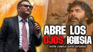 Abre Los Ojos Iglesia - Pastor General David Gutierrez