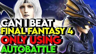 Can I Beat Final Fantasy 4 using only Autobattle? - Challenge Video