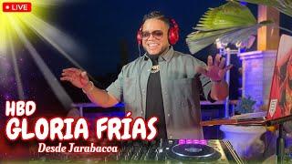 LIVE HBD GLORIA FRIAS DESDE JARABACOA EN VIVO  DJ JOE CATADOR