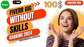 Fiverr Gigs That Require No Skills & Zero Knowledge | Make Money Online Today 2024 | TechnicalAhsan