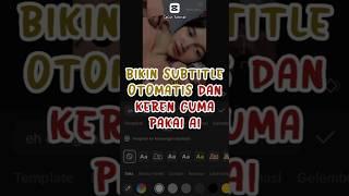 Membuat Subtitle Otomatis Menggunakan Aplikasi CapCut || Tutorial CapCut