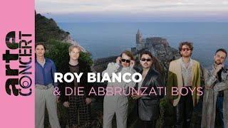 Roy Bianco & Die Abbrunzati Boys - ARTE Concert