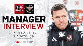  Gary Caldwell post Blackpool (H) | Exeter City Football Club