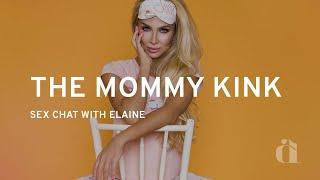 Mommy Kink : Sexologist Explains All