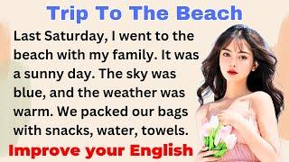 Trip To The Beach | Improve your English | Everyday Speaking | Level 1 | Shadowing Method