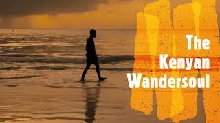 The Kenyan Wandersoul