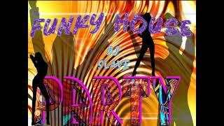 FUNKY HOUSE FUNKY DISCO HOUSE SESSION 624 MIXED BY #DJSLAVE