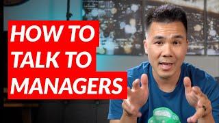 How to Talk to Managers