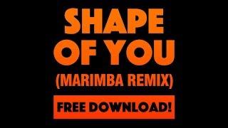 Shape Of You (Marimba Remix) Ringtone [FREE MP3 or iTunes]