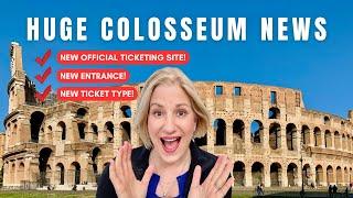 Exciting Colosseum news! New ticket system, new entrance, new ticket!