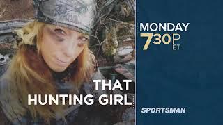 SPORTSMAN CHANNEL COMMERCIAL PROMO FOR THAT HUNTING GIRL