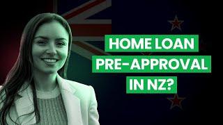 How to Get a Home Loan Pre Approval in New Zealand