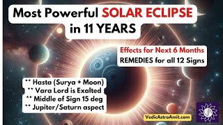 Most Powerful Solar Eclipse (REMEDIES for all 12 signs)