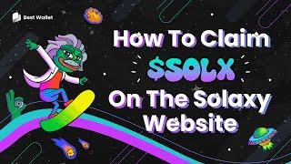 How To Claim $SOLX On The Solaxy Website