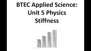 BTEC Applied Science: Unit 5 Physics Stiffness