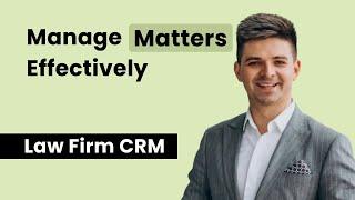 [HD] Law Firm CRM: Manage Your Matters Effectively