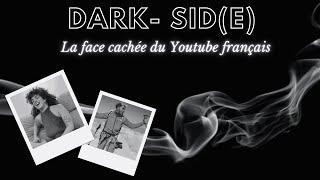 DARK SID(E) : Menaces, intimidations... Que cache le Youtube français ? Révélations choc  I SIDUZL