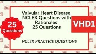 Valvular Heart Disease Questions and Answers 25 Cardiovascular System Nursing Exam Test