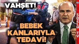 Bebek Kanlarıyla Tedavi! Turhan Çömez Yenidoğan Çetesinin Kan Donduran Gerçeklerini Anlattı