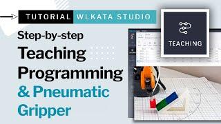 WLKATA Studio Teaching Programming Tutorial (no coding needed) and using the Mirobot Pneumatic Set