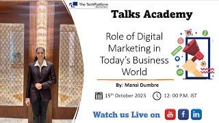 Role of Digital Marketing in Today's Business World | Mansi Dumbre | The Tech Platform