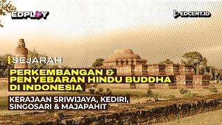 Perkembangan dan Penyebaran Hindu Buddha di Indonesia | Part 2