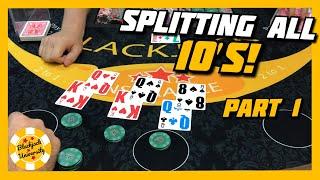 SPLITTING ALL 10'S! PART 1