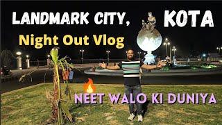 Landmark City KOTA, Hostel Area Night out Vlog | Akhilesh Dixit