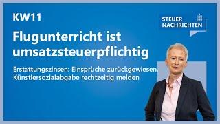 Flugunterricht, Erstattungszinsen, Künstlersozialabgabe | Steuernachrichten Update 11/25