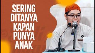 Video Pendek: Sering Ditanya Kapan Punya Anak - Ustadz Muflih Safitra, M.Sc