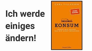 Konsum - Warum wir kaufen, was wir nicht brauchen | Carl Tillessen | Sojemis Welt |