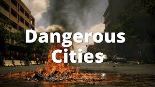 The Most DANGEROUS Cities in the World 2022